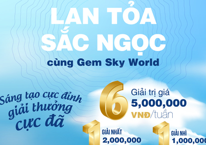 CHƯƠNG TRÌNH “LAN TỎA SẮC NGỌC CÙNG GEM SKY WORLD” – DÀNH CHO NHÂN VIÊN KINH DOANH